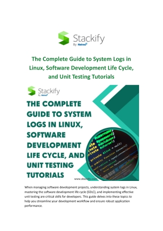 The Complete Guide to System Logs in Linux, Software Development Life Cycle, and Unit Testing Tutorials.docx