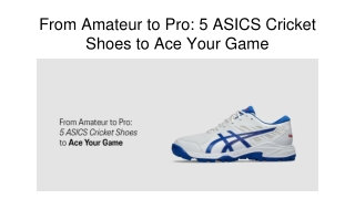 From Amateur to Pro_ 5 ASICS Cricket Shoes to Ace Your Game