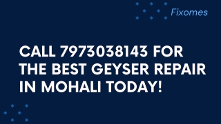 Call 7973038143 for the Best Geyser Repair in Mohali Today!