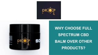 Why Choose Full Spectrum CBD Balm Over Other Products