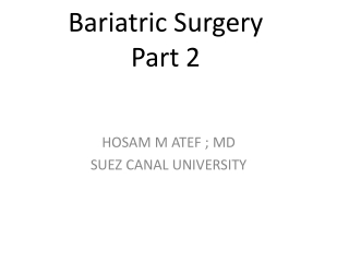 BARIATRIC SURGERY PART 2