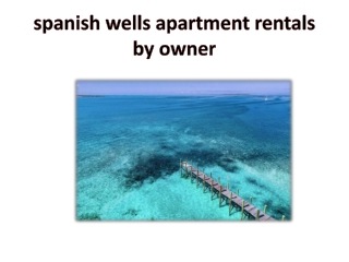 spanish wells apartment rentals by owner