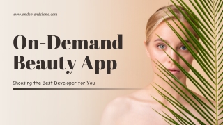 Choosing the Best Developer for Your On-Demand Beauty App