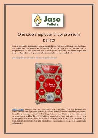 One stop shop voor al uw premium pellets
