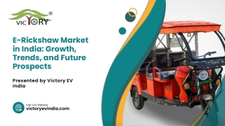 E-Rickshaw Market in India Growth, Trends, and Future Prospects