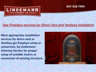 Gas Fireplace services for Direct Vent and Ventless installa