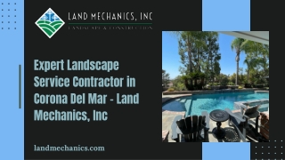 Expert Landscape Service Contractor in Corona Del Mar – Land Mechanics, Inc