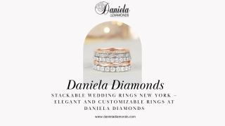 Stackable Wedding Rings New York – Elegant and Customizable Rings at Daniela Dia