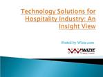 Technology Solutions for Hospitality Industry: An Insight Vi