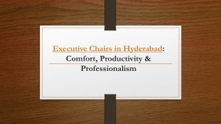 Premium Executive Chairs in Hyderabad for Ultimate Comfort