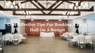 Cost-Effective Tips For Booking A Party Hall On A Budget