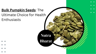 Bulk Pumpkin Seeds The Ultimate Choice for Health Enthusiasts