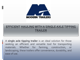 Efficient Hauling with a Single Axle Tipping Trailer, ModernTrailer nov, PDF