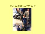 The WASPs of W.W.II