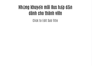 Những khuyến mãi 8us hấp dẫn dành cho thành viên