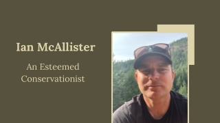 Ian McAllister - An Esteemed Conservationist