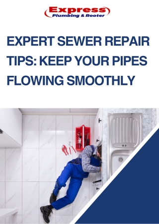 Expert Sewer Repair Tips: Keep Your Pipes Flowing Smoothly