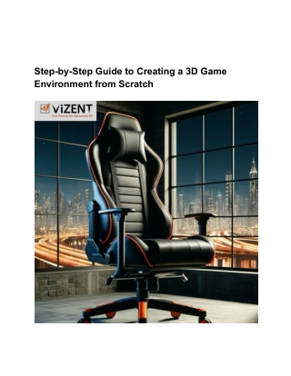 Step-by-Step Guide to Creating a 3D Game Environment from Scratch __ off-site vizent Kriti.docx