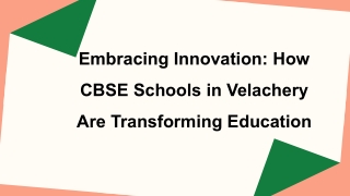 Embracing Innovation_ How CBSE Schools in Velachery Are Transforming Education