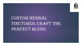 Custom Herbal Tinctures