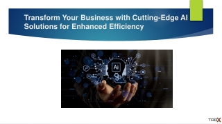 Transform Your Business with Cutting-Edge AI Solutions for Enhanced Efficiency