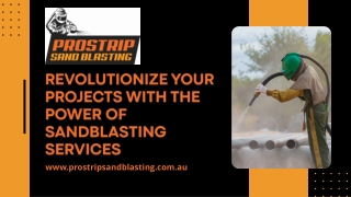 Unleash the Power of Sandblasting Services for Your Next Project