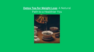 Detox Tea for Weight Loss A Natural Path to a Healthier You