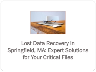 Lost Data Recovery in Springfield, MA - Expert Solutions for Your Critical Files