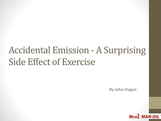 Accidental Emission - A Surprising Side Effect of Exercise