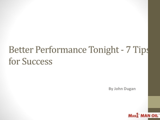 Better Performance Tonight - 7 Tips for Success