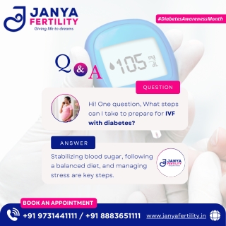 What steps can I take to prepare for IVF with diabetes - Janya Fertility - Best IVF Specialist in HSR Layout