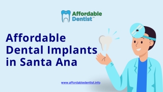 Affordable Dental Implants in Santa Ana - www.affordabledentist.info