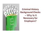 Criminal History Background Checks – Why Is It Necessary for