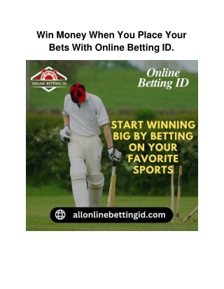 Win Money When You Place Your Bets With Online Betting ID