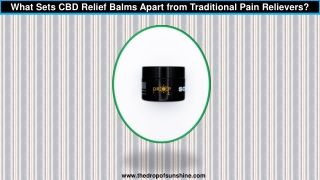 What Sets CBD Relief Balms Apart from Traditional Pain Relievers