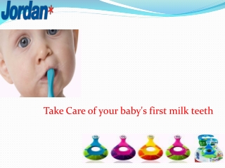 Take Care of your baby's first milk teeth