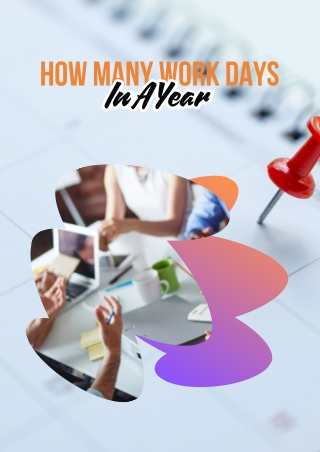 How Many Work Days in a Year A Complete Guide