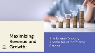 Maximizing Revenue and Growth The Energy Shopify Theme for eCommerce Brands