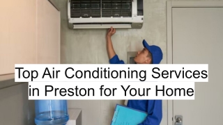 Top Air Conditioning Services in Preston for Your Home