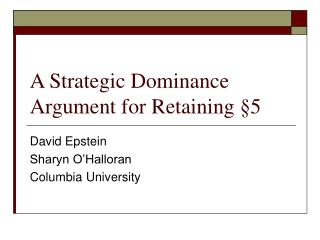 A Strategic Dominance Argument for Retaining § 5