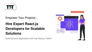 Empower Your Projects: Hire Expert React.js Developers for Scalable Solutions