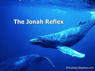 The Jonah Reflex
