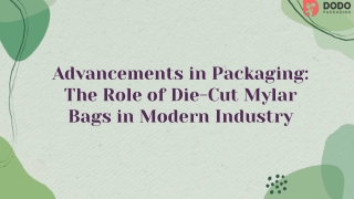 advancements-in-packaging-the-role-of-die-cut-mylar-bags-in-modern-industry
