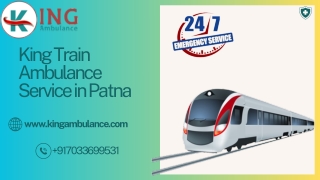 Avail of King Train Ambulance Service in Patna and Kolkata with Life-Saving Medical Setup