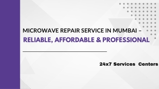 Microwave Repair Service in Mumbai –   Reliable, Affordable & Profess