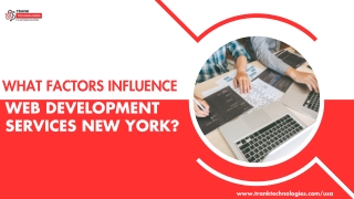 What Factors Influence  Web Development Services New York?