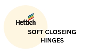 Explore Premium Furniture Hinges at Hettich India – Soft-Close, Quiet, and High-