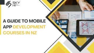 A Guide to Mobile App Development Courses in NZ