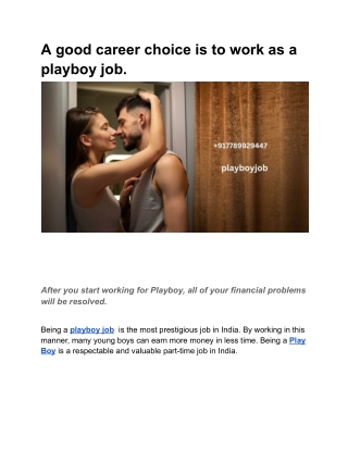 A good career choice is to work as a playboy job.