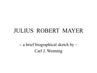JULIUS ROBERT MAYER